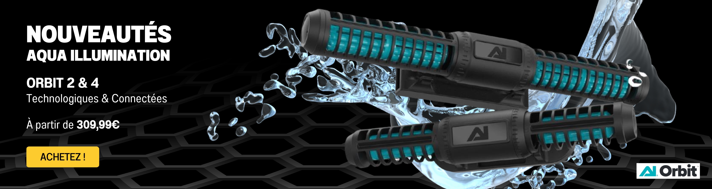 Bannière Aqua Store Nouveauté Orbit Aqua Illumination